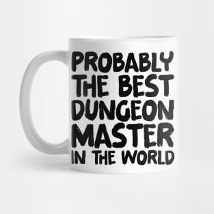 Probably the best dungeon master in the world Mug